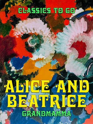 cover image of Alice and Beatrice
